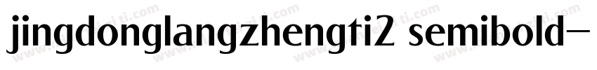jingdonglangzhengti2 semibold字体转换